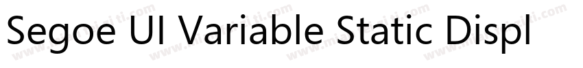 Segoe UI Variable Static Display B字体转换